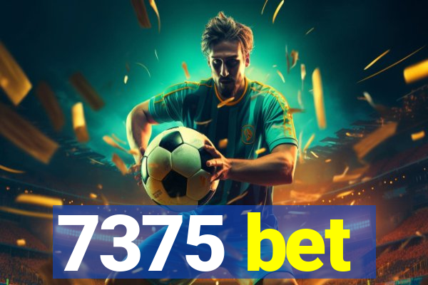 7375 bet